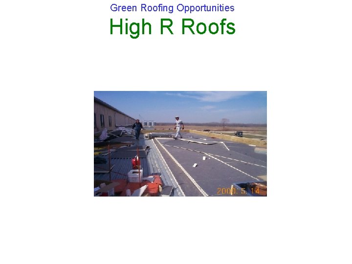 Green Roofing Opportunities High R Roofs 