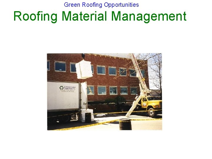 Green Roofing Opportunities Roofing Material Management 