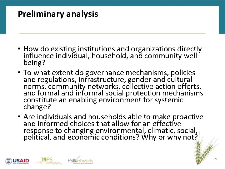 Preliminary analysis • How do existing institutions and organizations directly influence individual, household, and