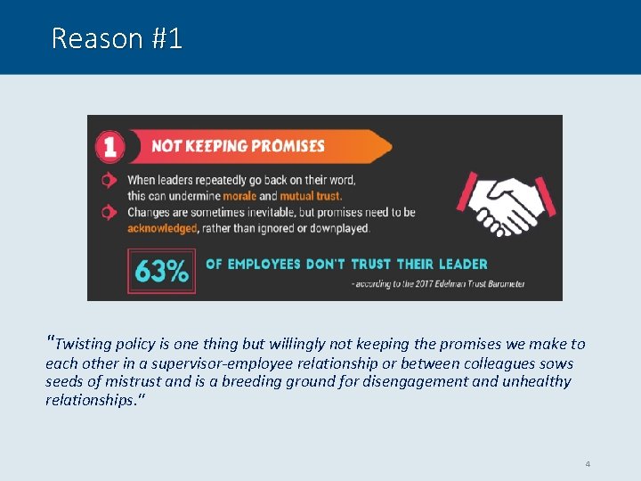 Reason #1 "Twisting policy is one thing but willingly not keeping the promises we