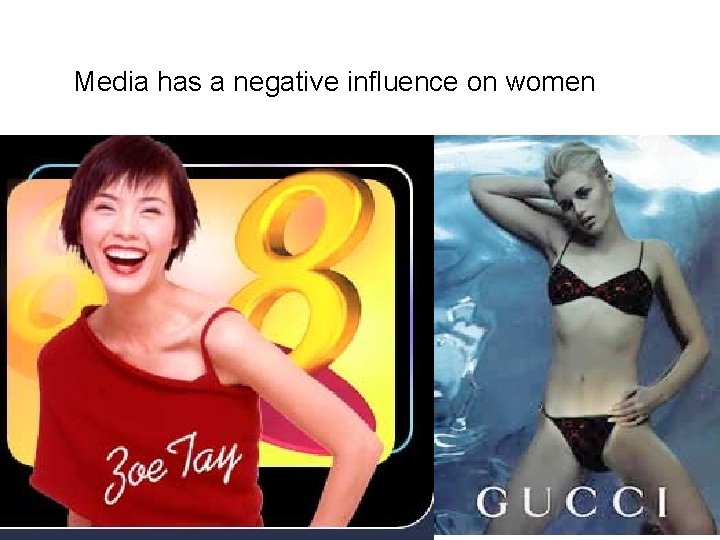 Media has a negative influence on women 