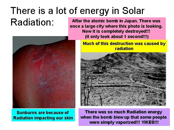 There is a lot of energy in Solar After the atomic bomb in Japan.