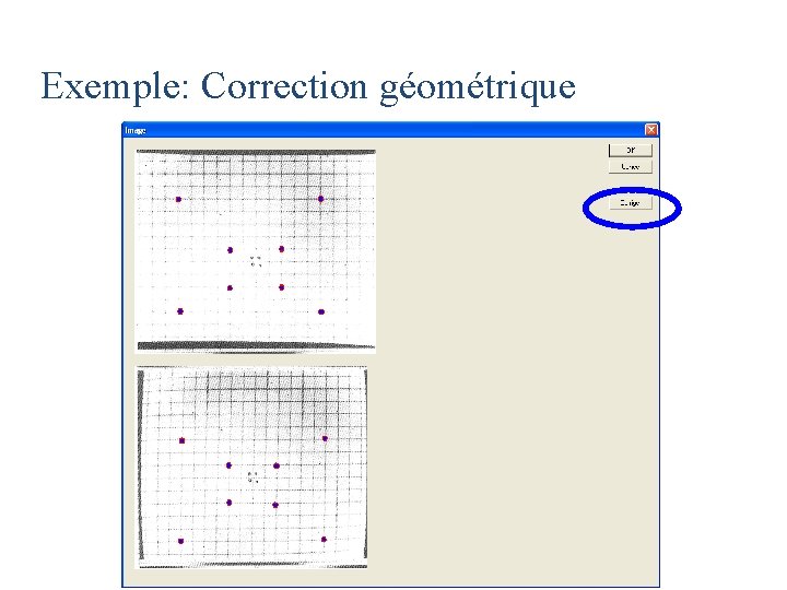 Exemple: Correction géométrique 