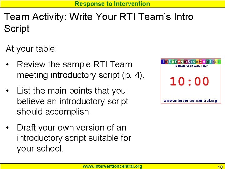 Response to Intervention Team Activity: Write Your RTI Team’s Intro Script At your table: