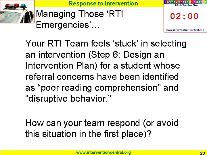 Response to Intervention Managing Those ‘RTI Emergencies’… Your RTI Team feels ‘stuck’ in selecting