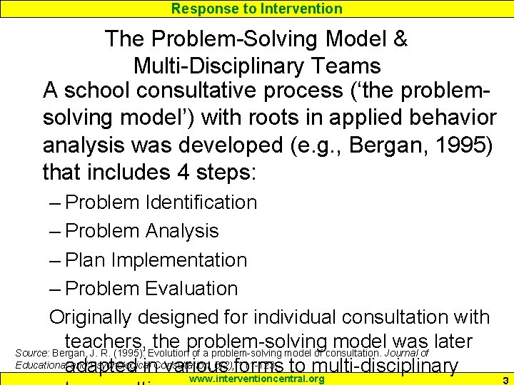 Response to Intervention The Problem-Solving Model & Multi-Disciplinary Teams A school consultative process (‘the