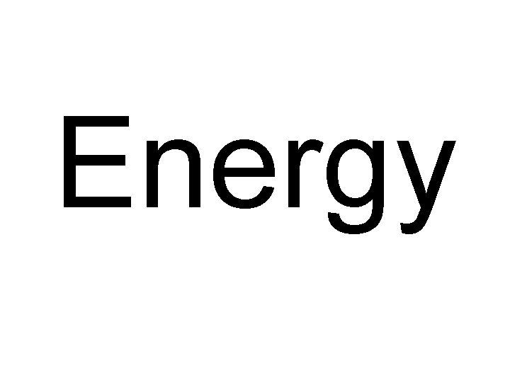 Energy 