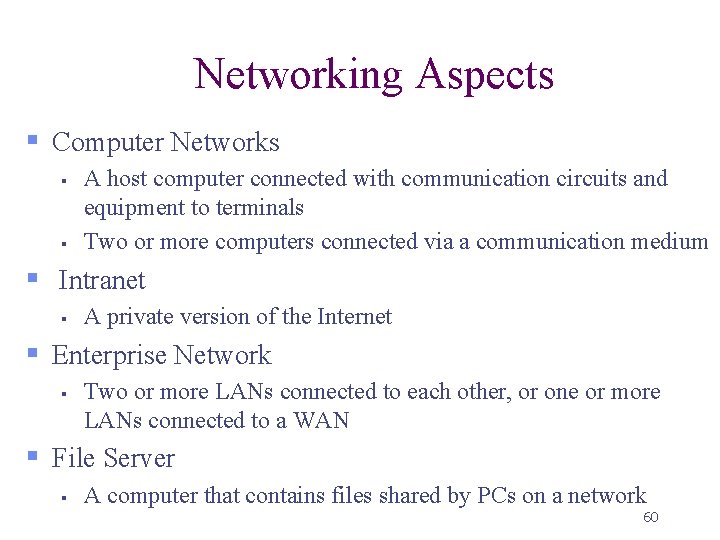 Networking Aspects § Computer Networks § § A host computer connected with communication circuits