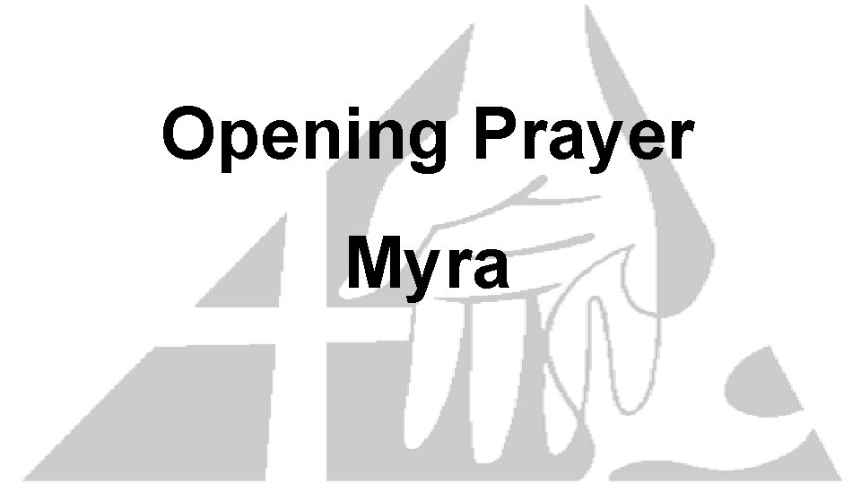 Opening Prayer Myra 