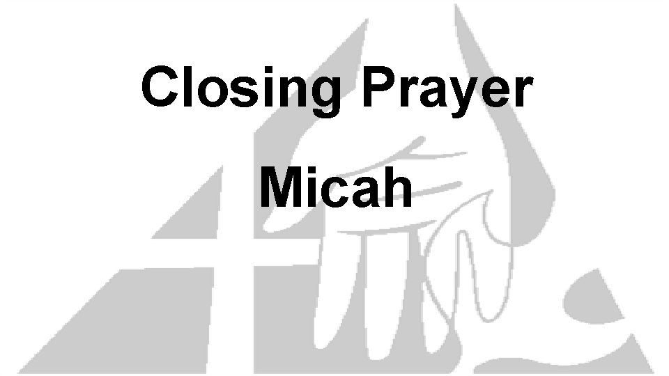 Closing Prayer Micah 
