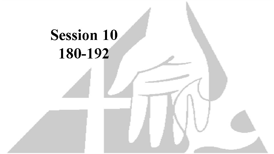 Session 10 180 -192 