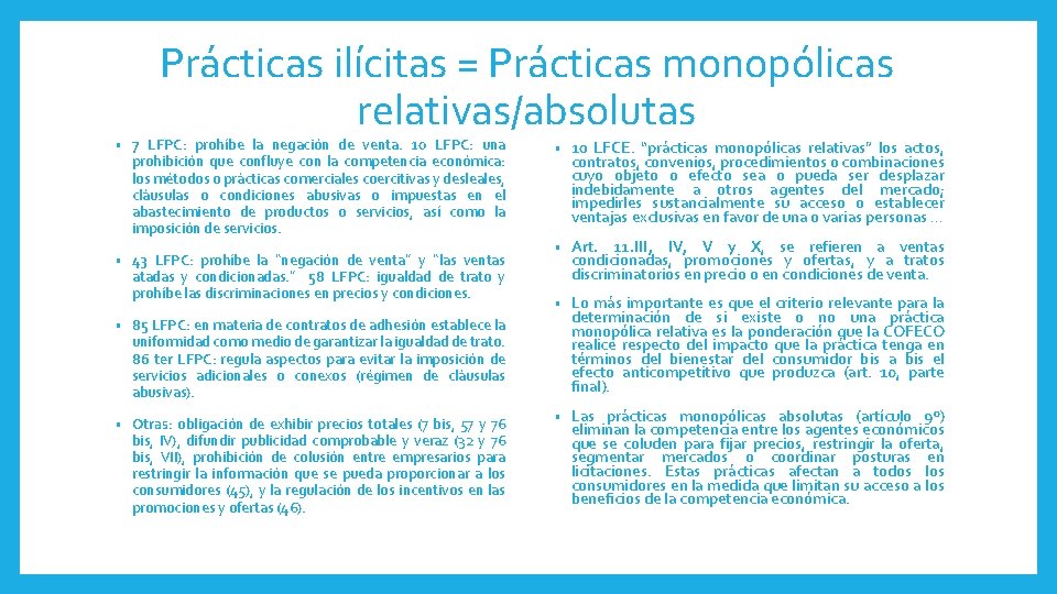 Prácticas ilícitas = Prácticas monopólicas relativas/absolutas • 7 LFPC: prohíbe la negación de venta.