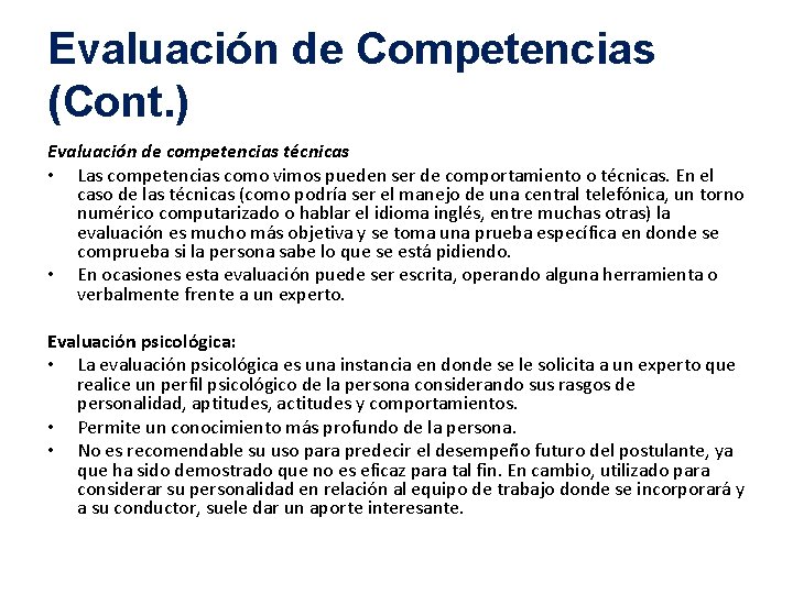 Evaluación de Competencias (Cont. ) Evaluación de competencias técnicas • Las competencias como vimos