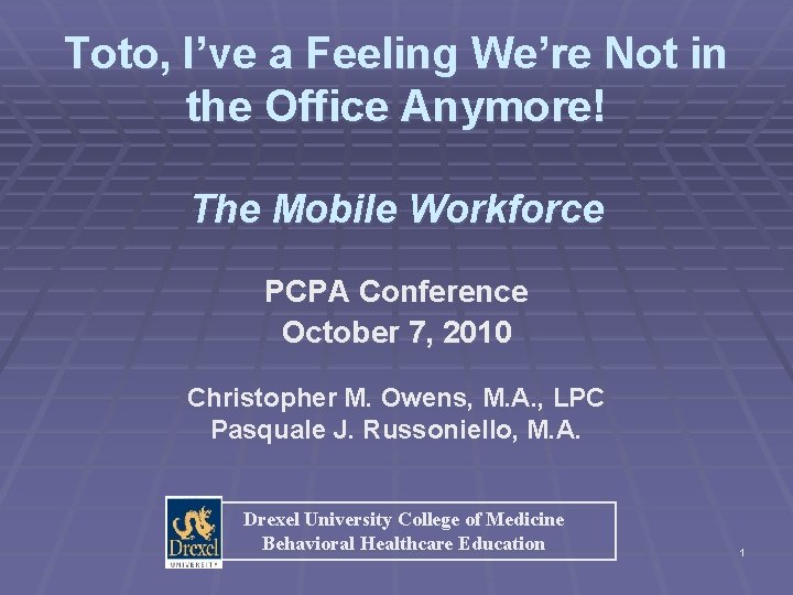 Toto, I’ve a Feeling We’re Not in the Office Anymore! The Mobile Workforce PCPA