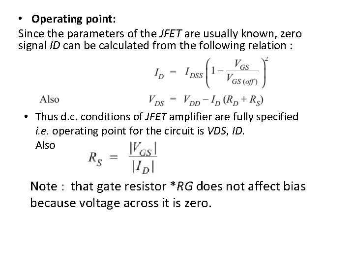  • Operating point: Since the parameters of the JFET are usually known, zero