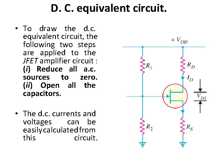 D. C. equivalent circuit. • To draw the d. c. equivalent circuit, the following D. C. equivalent circuit. • To draw the d. c. equivalent circuit, the following