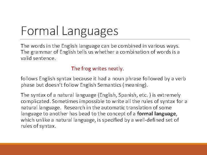 Formal Languages The words in the English language can be combined in various ways.