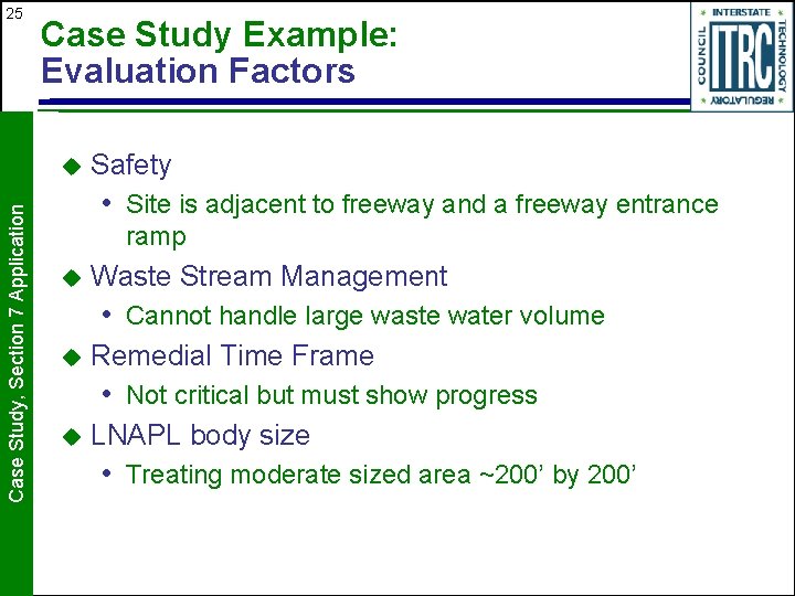 25 Case Study Example: Evaluation Factors Case Study, Section 7 Application u Safety •