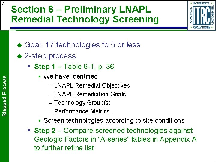 7 Section 6 – Preliminary LNAPL Remedial Technology Screening Goal: 17 technologies to 5