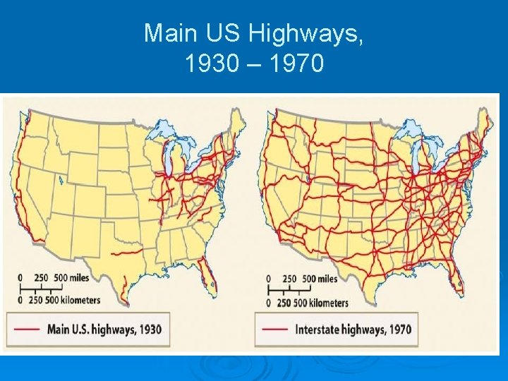 Main US Highways, 1930 – 1970 