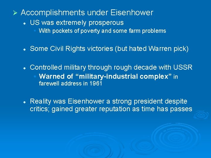 Ø Accomplishments under Eisenhower l US was extremely prosperous • With pockets of poverty