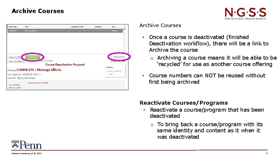 Archive Courses • Once a course is deactivated (finished Deactivation workflow), there will be