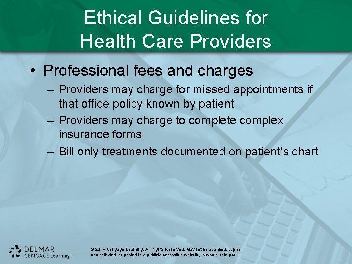 Ethical Guidelines for Health Care Providers • Professional fees and charges – Providers may Ethical Guidelines for Health Care Providers • Professional fees and charges – Providers may