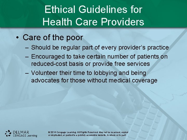 Ethical Guidelines for Health Care Providers • Care of the poor – Should be Ethical Guidelines for Health Care Providers • Care of the poor – Should be