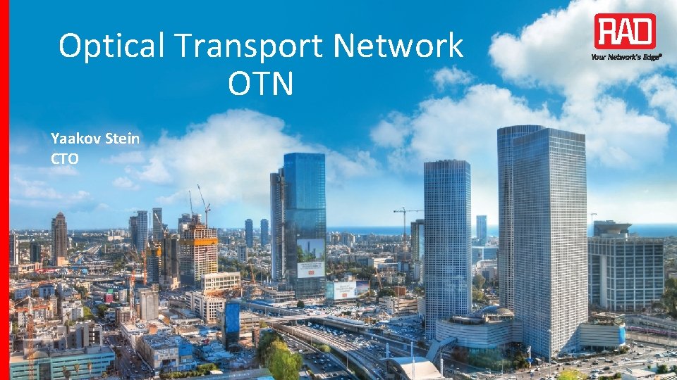 Optical Transport Network OTN Yaakov Stein CTO 