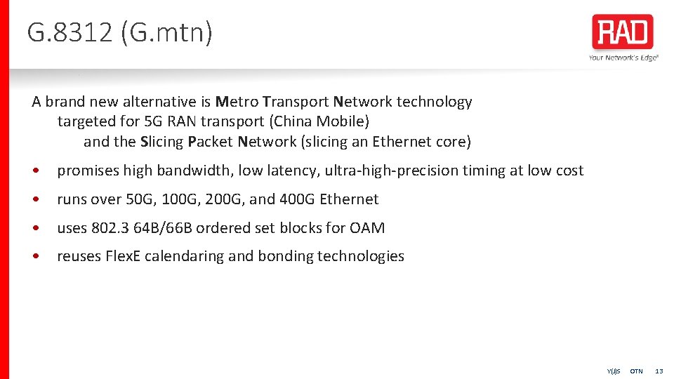 G. 8312 (G. mtn) A brand new alternative is Metro Transport Network technology targeted