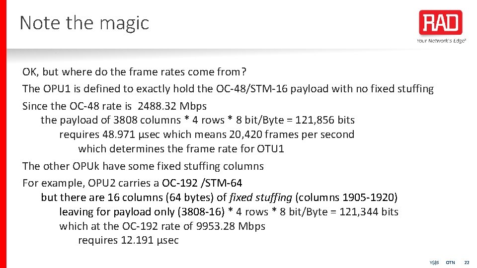 Note the magic OK, but where do the frame rates come from? The OPU