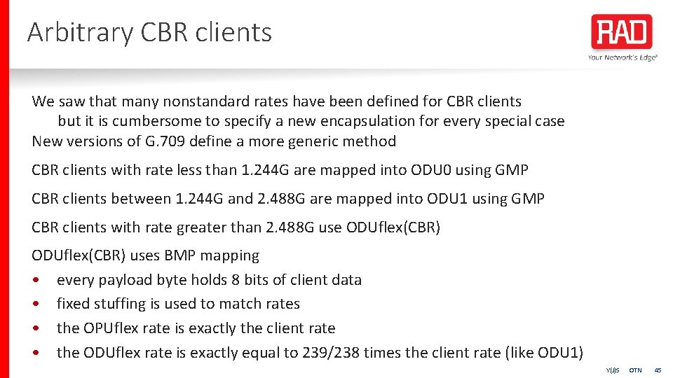 Arbitrary CBR clients We saw that many nonstandard rates have been defined for CBR