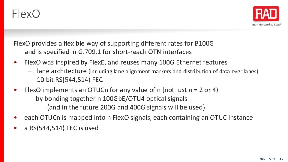 Flex. O provides a flexible way of supporting different rates for B 100 G