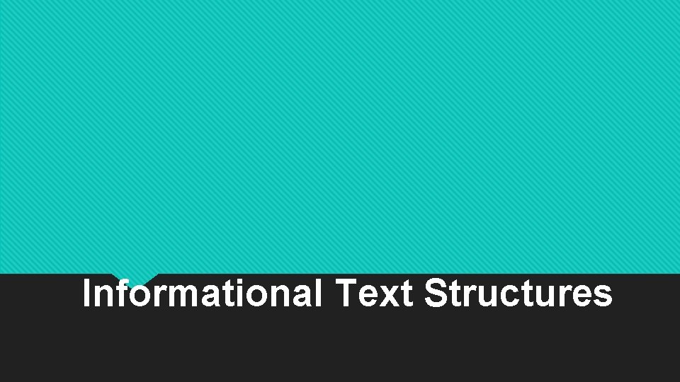 Informational Text Structures 