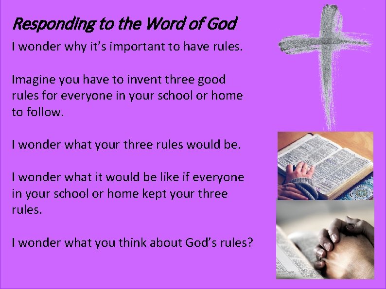 Responding to the Word of God I wonder why it’s important to have rules.