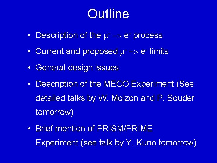 Outline • Description of the - > e- process • Current and proposed -
