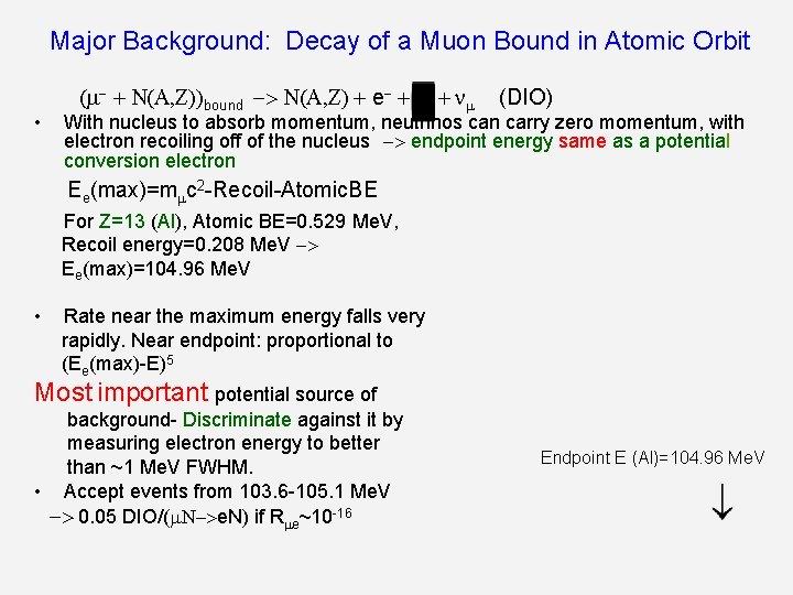 Major Background: Decay of a Muon Bound in Atomic Orbit ( + N(A, Z))bound