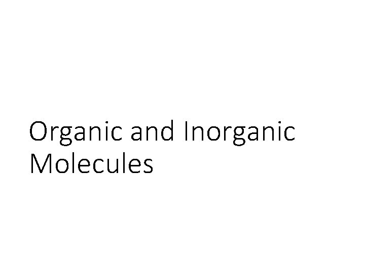 Organic and Inorganic Molecules 