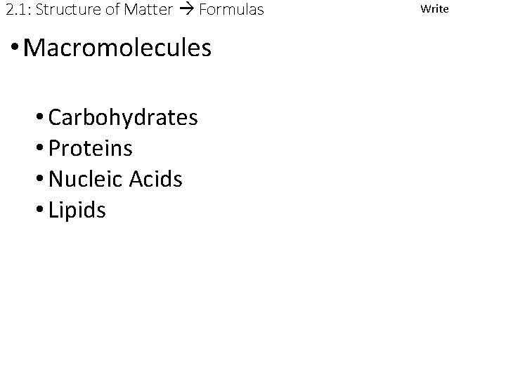 2. 1: Structure of Matter Formulas • Macromolecules • Carbohydrates • Proteins • Nucleic