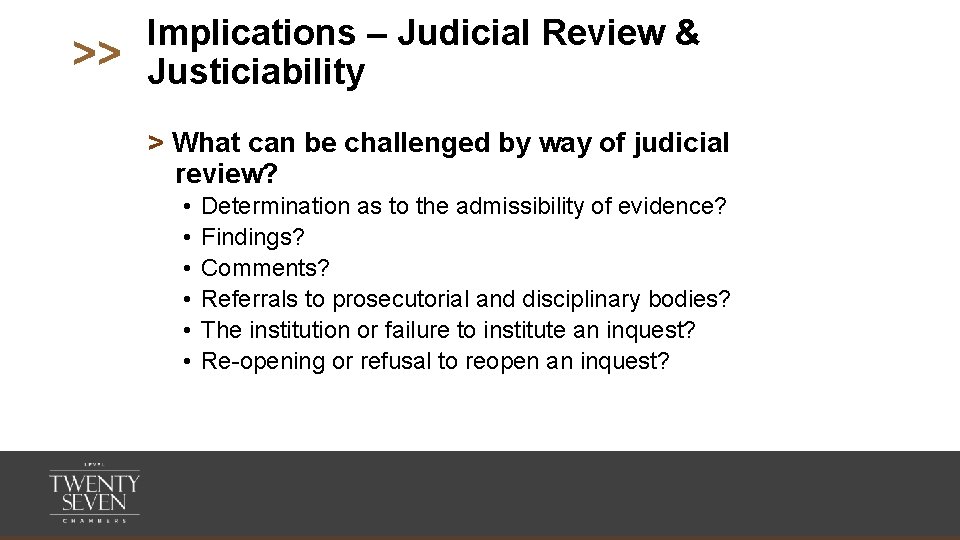 >> Implications – Judicial Review & Justiciability > What can be challenged by way