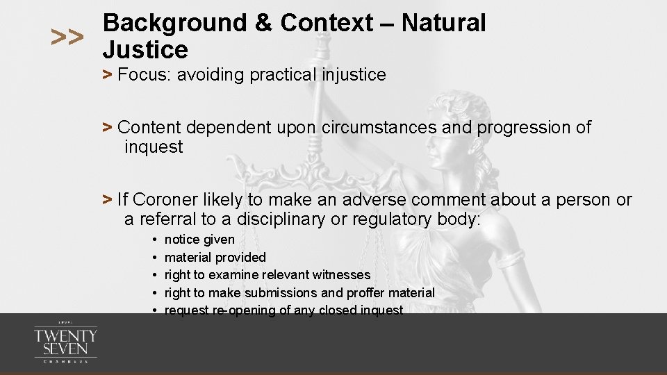 >> Background & Context – Natural Justice > Focus: avoiding practical injustice > Content