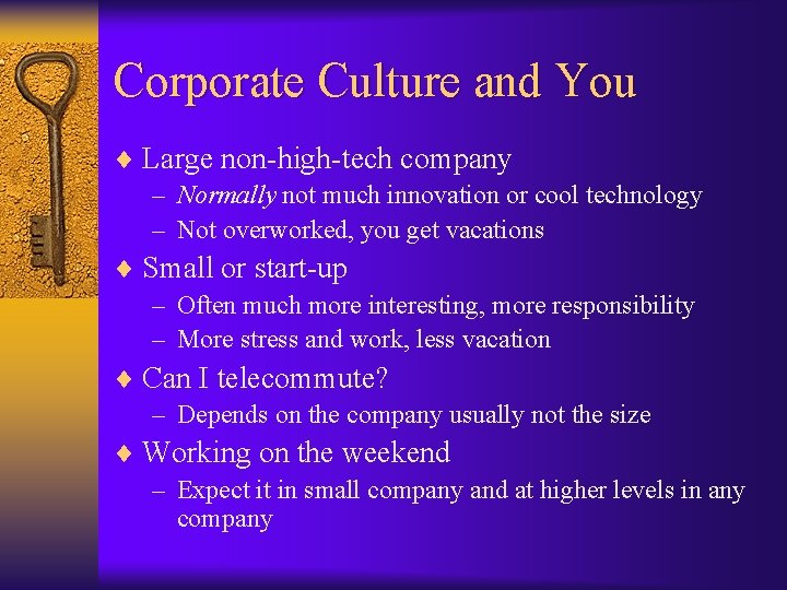 Corporate Culture and You ¨ Large non-high-tech company – Normally not much innovation or