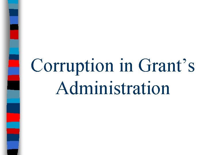 Corruption in Grant’s Administration 
