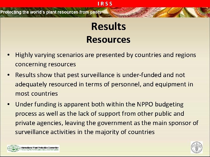 IRSS Results Resources • Highly varying scenarios are presented by countries and regions concerning