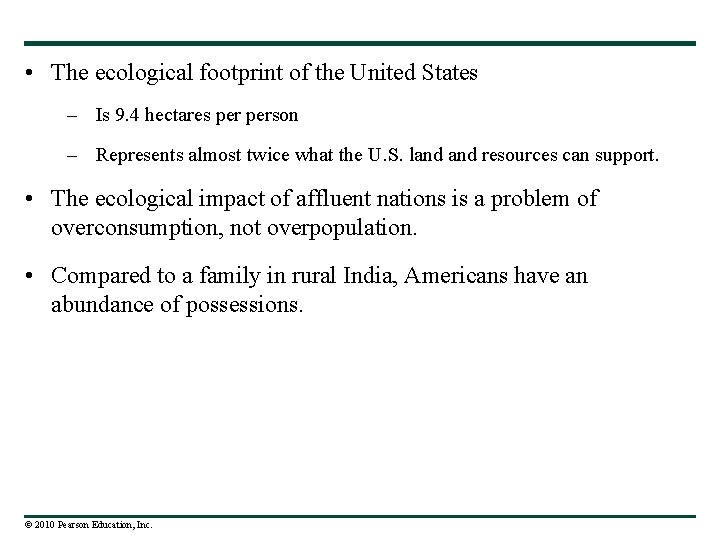  • The ecological footprint of the United States – Is 9. 4 hectares
