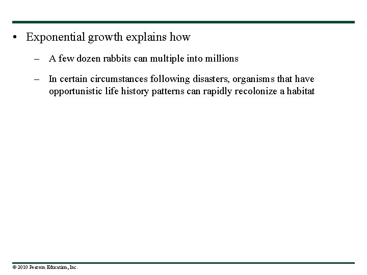  • Exponential growth explains how – A few dozen rabbits can multiple into