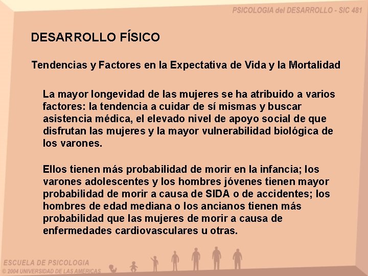 DESARROLLO FÍSICO Tendencias y Factores en la Expectativa de Vida y la Mortalidad La