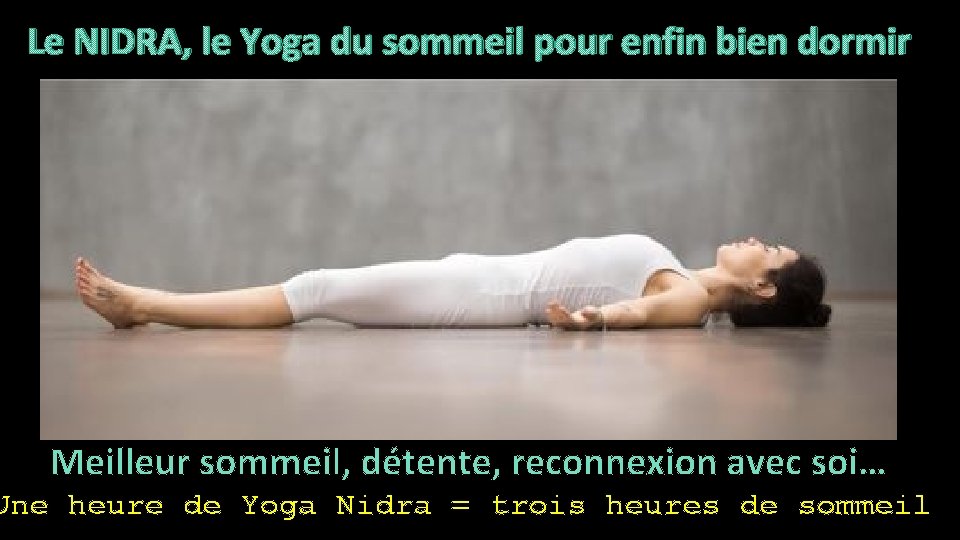 Le NIDRA, le Yoga du sommeil pour enfin bien dormir Meilleur sommeil, détente, reconnexion