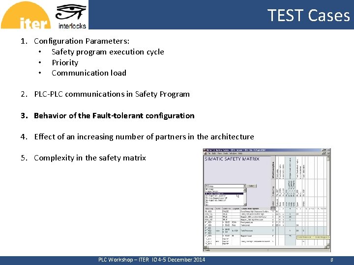 TEST Cases CERN 1. Configuration Parameters: • Safety program execution cycle • Priority •