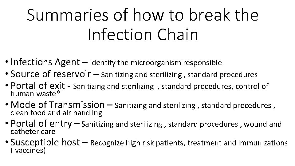 Summaries of how to break the Infection Chain • Infections Agent – identify the